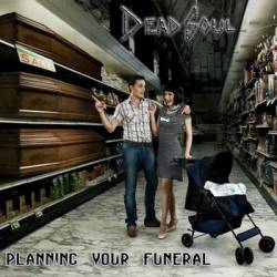 Dead Soul : Planning Your Funeral